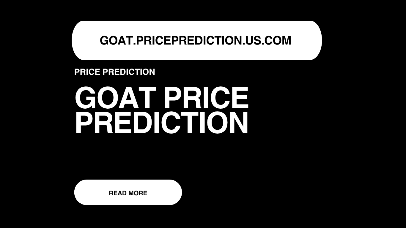 GOAT Price Prediction | GOAT Forecast 2025, 2030, 2040